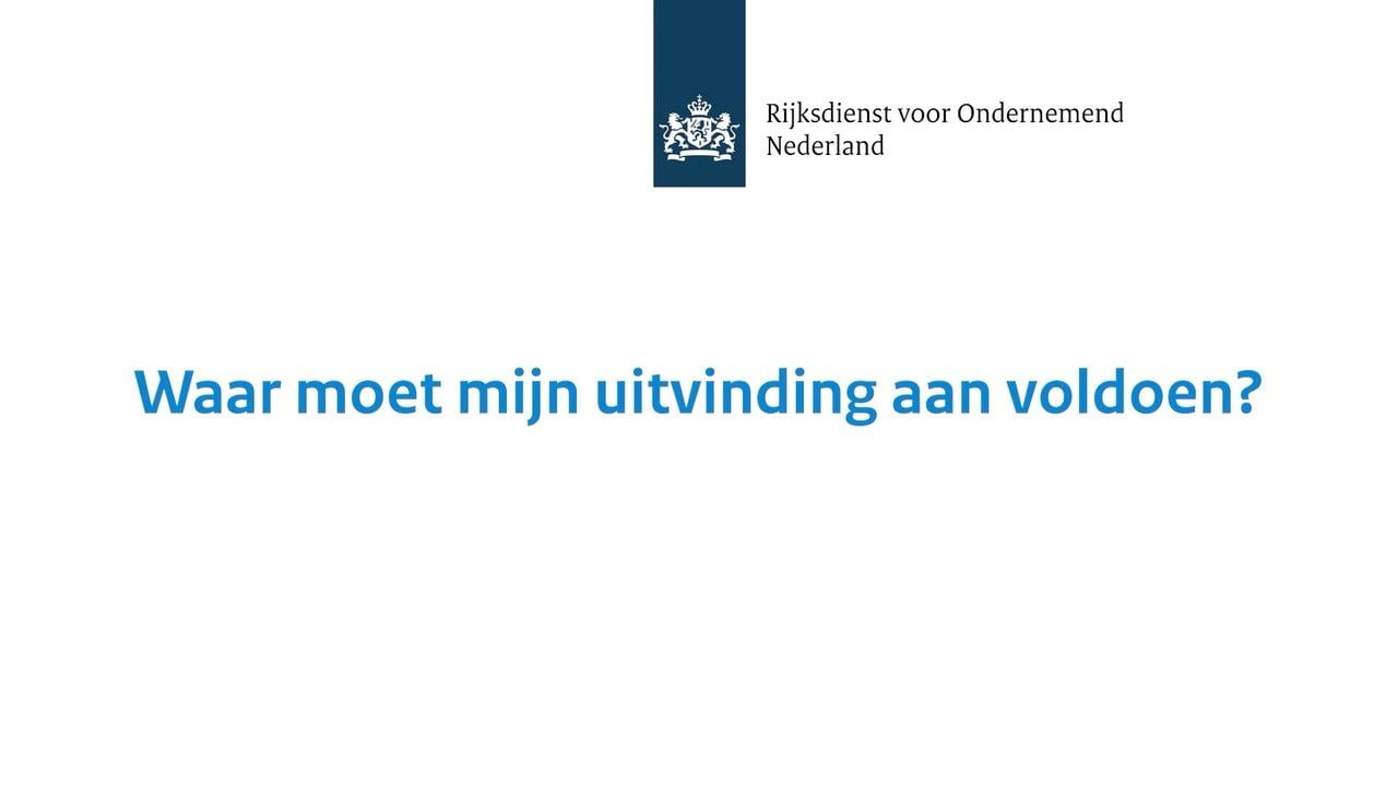 Waar moet mijn uitvinding aan voldoen?